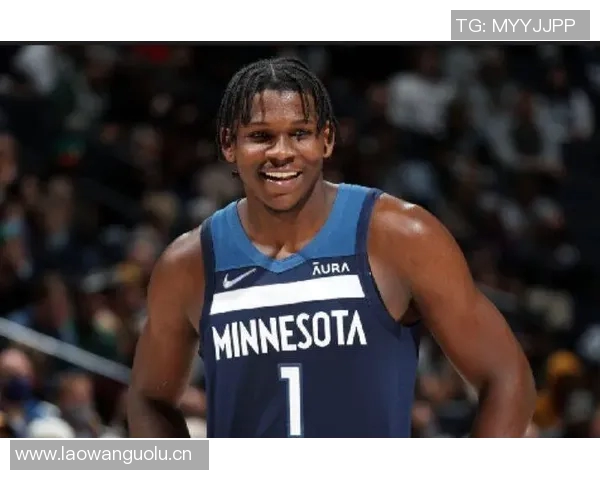 内特盛赞爱德华兹称其为高大版自己未来几年将如风暴般席卷NBA