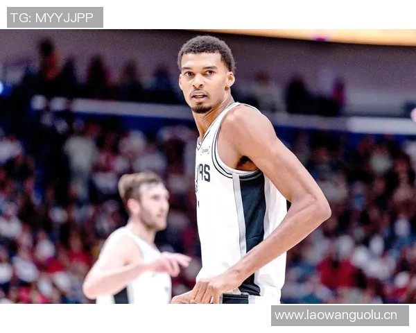 文班亚马加时赛表现惊艳29分11板9帽助马刺逆转取胜